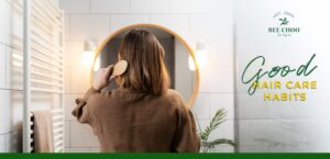 Good Hair Care Habits copy